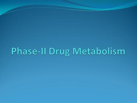 Phase-II Drug Metabolism