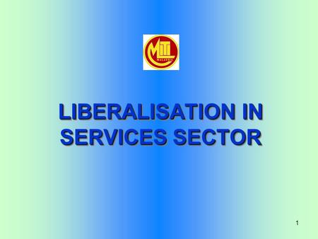 LIBERALISATION IN SERVICES SECTOR