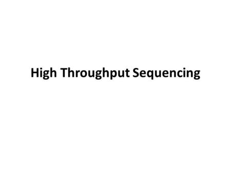 High Throughput Sequencing