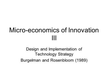 Micro-economics of Innovation III