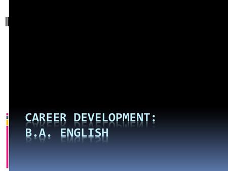 5 Steps of Career Development  Self-Assessment  Research Careers  Educational Preparation  Place yourself in the environment of your career interest: