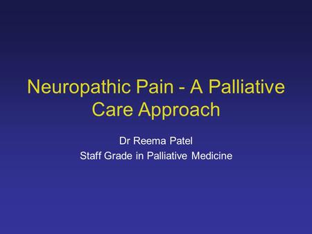 Neuropathic Pain - A Palliative Care Approach