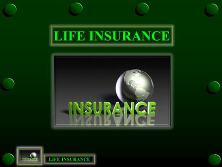 LIFE INSURANCE. Pooling of Risk Pooling of Risk Lloyds of London Lloyds of London What is Insurance? Contract – If you pay premiums the insurance company.