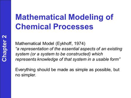 Mathematical Modeling of Chemical Processes