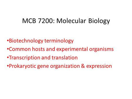 MCB 7200: Molecular Biology