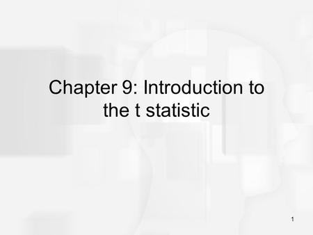 Chapter 9: Introduction to the t statistic