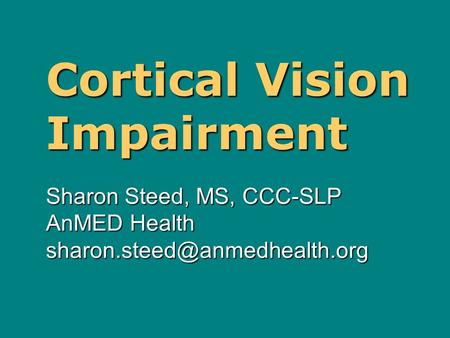 Cortical Vision Impairment