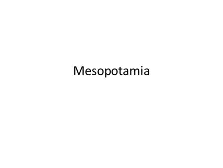 Mesopotamia.