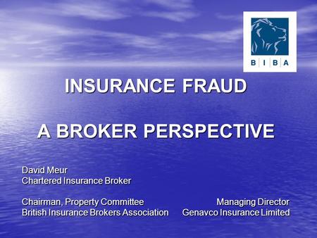 INSURANCE FRAUD A BROKER PERSPECTIVE