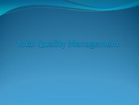 Total Quality Management