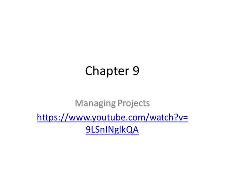 Managing Projects https://www.youtube.com/watch?v=9LSnINglkQA