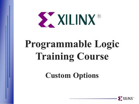 Programmable Logic Training Course Custom Options.