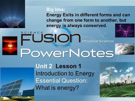 Introduction to Energy Essential Question: What is energy?