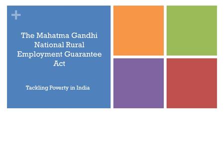 + The Mahatma Gandhi National Rural Employment Guarantee Act Tackling Poverty in India.