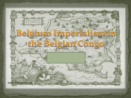 Belgium Imperialism in the Belgian Congo