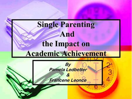 Single Parenting And the Impact on Academic Achievement