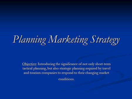 Planning Marketing Strategy