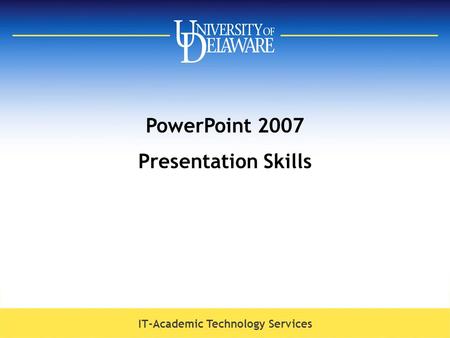 PowerPoint 2007 Presentation Skills