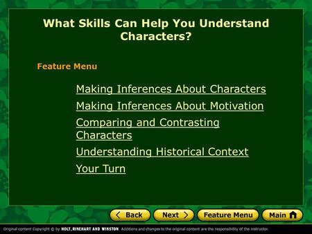 Making Inferences About Characters Making Inferences About Motivation Comparing and Contrasting Characters Understanding Historical Context Your Turn What.