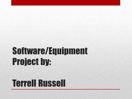 Software/Equipment Project by: Terrell Russell. Drivers Ed. Simulation A test of a motor vehicle's operating capability under road conditions. A test.