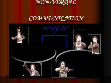 NON-VERBAL COMMUNICATION