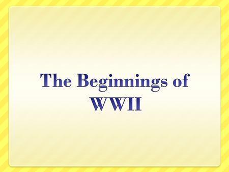 September 1, 1939:Germans swept into Poland Blitzkrieg: “lightning war”  Took enemy by surprise Poland fell within a few weeks Winter 1939 – Spring.