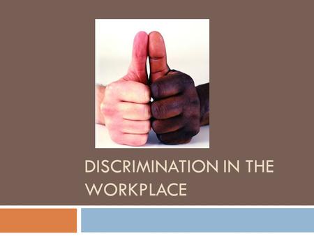 DISCRIMINATION IN THE WORKPLACE. Team members - Khalifa Al Balooshi – 200909469 - Ali Al Yahyaai - 201050237 - Ahmed Al Hallabi - 201050621 - Nasr Mashati.