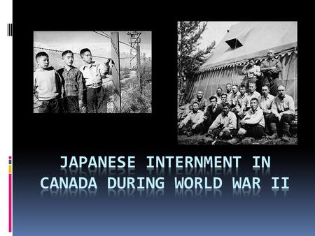 Japanese Internment in Canada During World War II