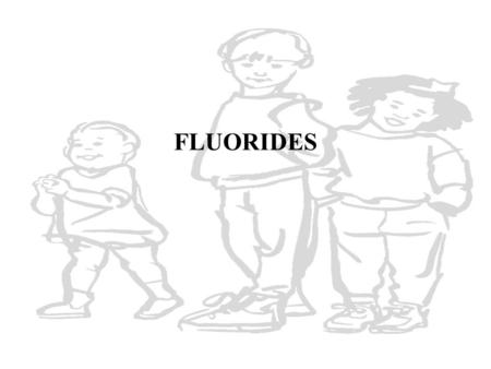 FLUORIDES.