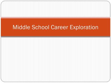 Middle School Career Exploration