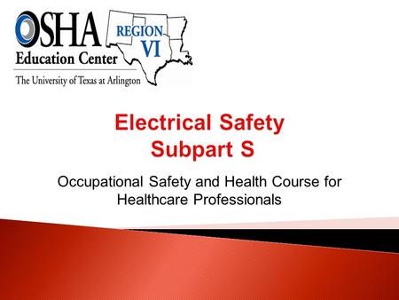 Occupational Safety and Health Course for Healthcare Professionals.