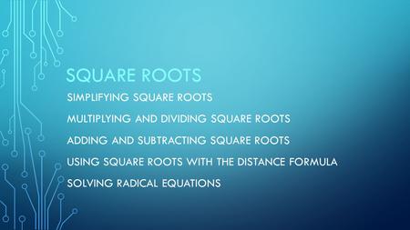 Square Roots Simplifying Square Roots