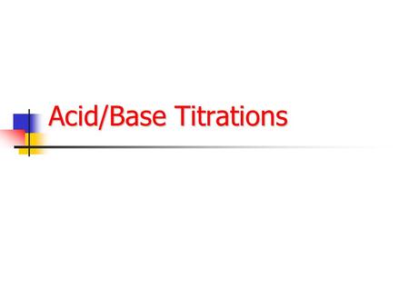 Acid/Base Titrations. Titrations Titration Curve – always calculate equivalent point first Strong Acid/Strong Base Regions that require “different” calculations.