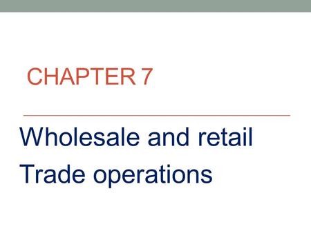 Wholesale and retail Trade operations