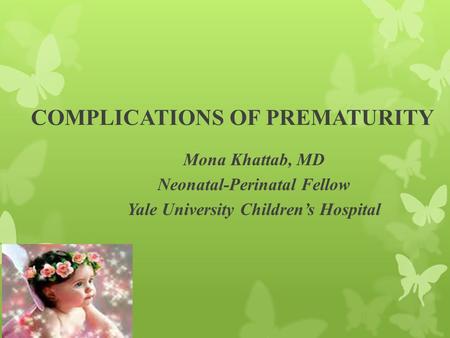 COMPLICATIONS OF PREMATURITY