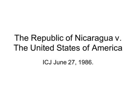 The Republic of Nicaragua v. The United States of America