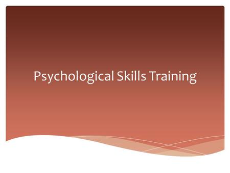 Psychological Skills Training