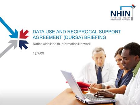 Data Use and Reciprocal Support Agreement (DURSA) Briefing