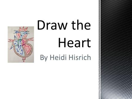 By Heidi Hisrich. Right Side  Pulmonary Pump  Pumps deoxygenated blood to the lungs to get oxygen Left Side  Systemic Pump  Pumps oxygenated blood.