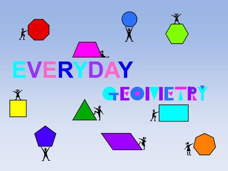 EVERYDAYEVERYDAY. A polygon is a closed figure made by joining line segments, where each line segment intersects exactly two others. Polygon.