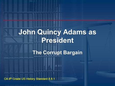 John Quincy Adams as President