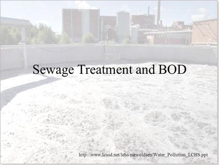 Sewage Treatment and BOD