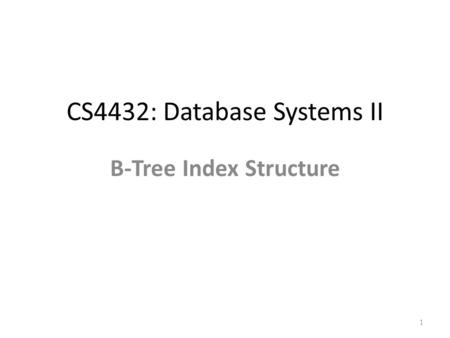 CS4432: Database Systems II