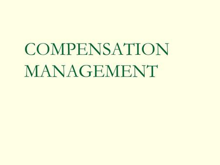 COMPENSATION MANAGEMENT