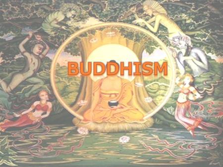 BUDDHISM.