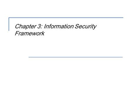 Chapter 3: Information Security Framework