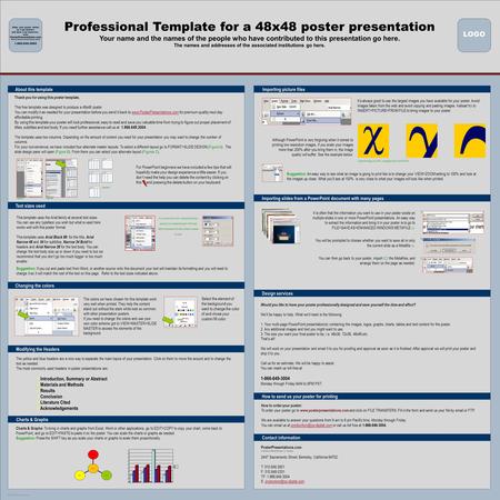 POSTER TEMPLATE BY: www.PosterPresentations.com Professional Template for a 48x48 poster presentation Your name and the names of the people who have contributed.