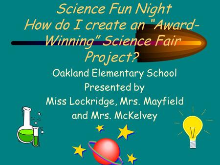 Oakland Elementary School Presented by Miss Lockridge, Mrs. Mayfield