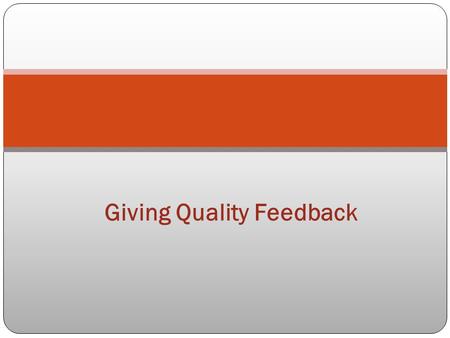 Giving Quality Feedback