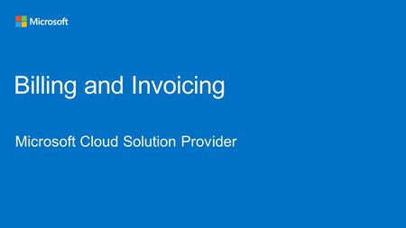 Billing and Invoicing Microsoft Cloud Solution Provider.